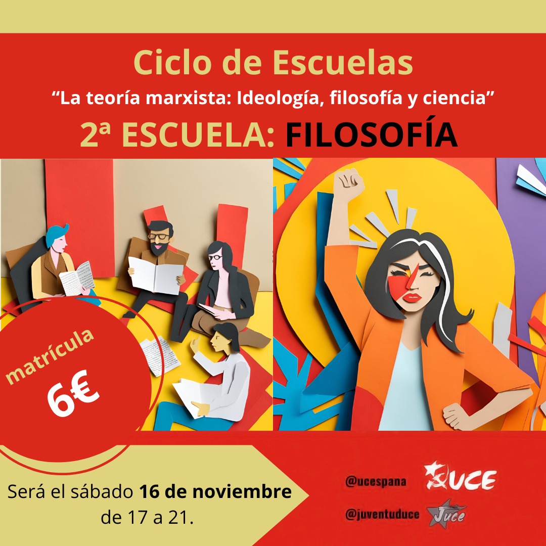 La Juventud de Unificación Comunista de España (JUCE) organiza su Segunda Escuela de Formación: “El Marxismo, la Ideología, la Filosofía y la Ciencia del Proletariado”