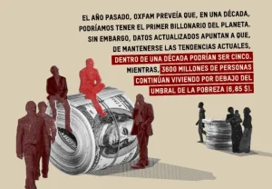 Cómo los milmillonarios saquean el mundo mientras la pobreza persiste. En 2024, la riqueza de los milmillonarios creció tres veces más rápido.